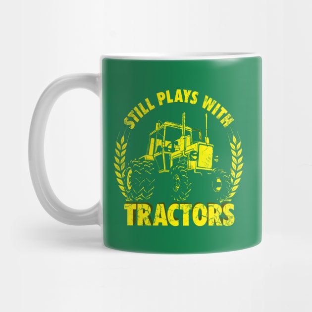 Still Plays With Tractors by E